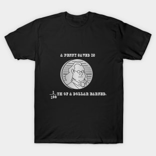 A Penny Saved T-Shirt